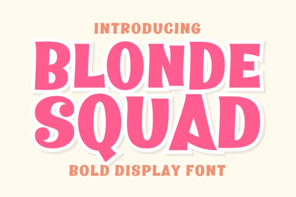 Blonde Squad: A Charming Font for Business Branding