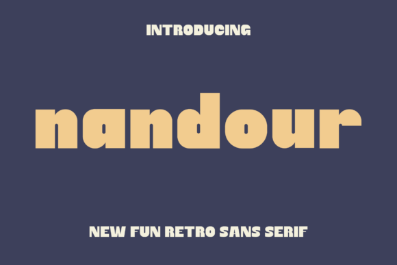Discover Nandour: A Versatile Font for Creative Makers
