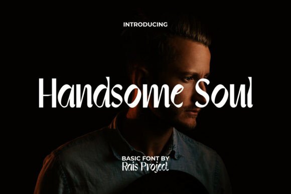 Handsome Soul: A Stylish Display Font for Your Brand