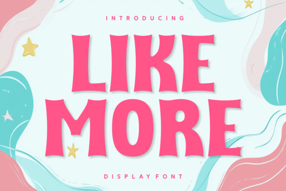Like More: A Feminine and Elegant Display Font for Editorial Design