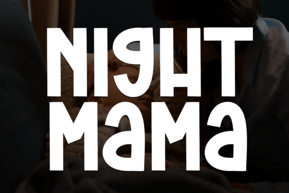 Night Mama: A Fun and Relaxing Display Font for Web Design